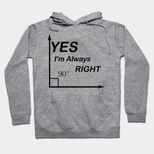 Yes I'm Always Right waleed Hoodie